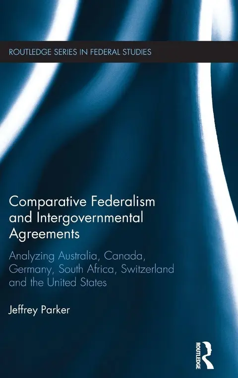 Cover of Comparative Federalism and Intergovernmental Agreements
