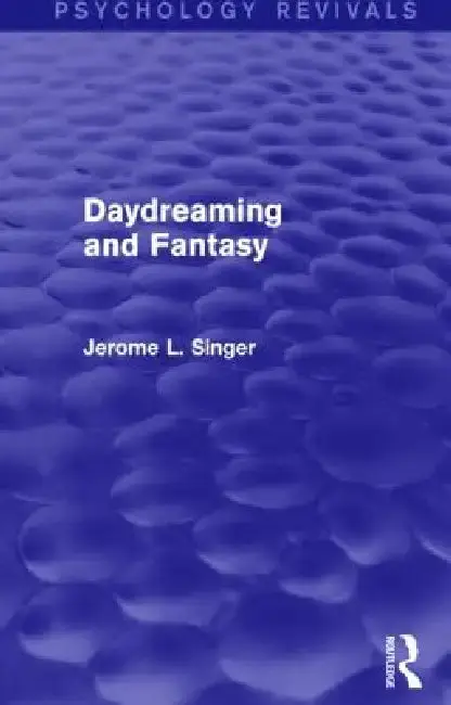 Cover of Daydreaming and Fantasy (Psychology Revivals)