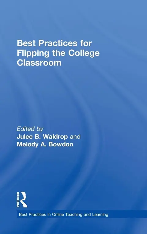 Cover of Best Practices for Flipping the College Classroom