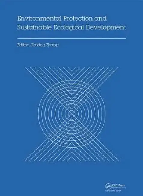 Cover of Environmental Protection and Sustainable Ecological Development
