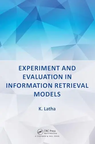Cover of Experiment and Evaluation in Information Retrieval Models