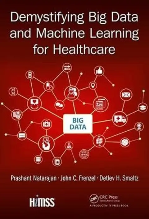 Cover of Demystifying Big Data and Machine Learning for Healthcare
