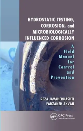 Cover of Hydrostatic Testing, Corrosion, and Microbiologically Influenced Corrosion