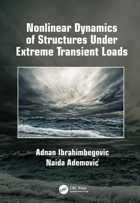 Cover of Nonlinear Dynamics of Structures Under Extreme Transient Loads