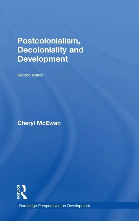 Cover of Postcolonialism, Decoloniality and Development