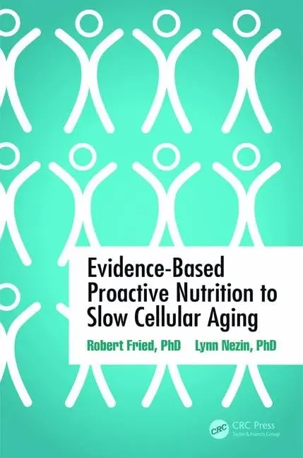 Cover of Evidence-Based Proactive Nutrition to Slow Cellular Aging
