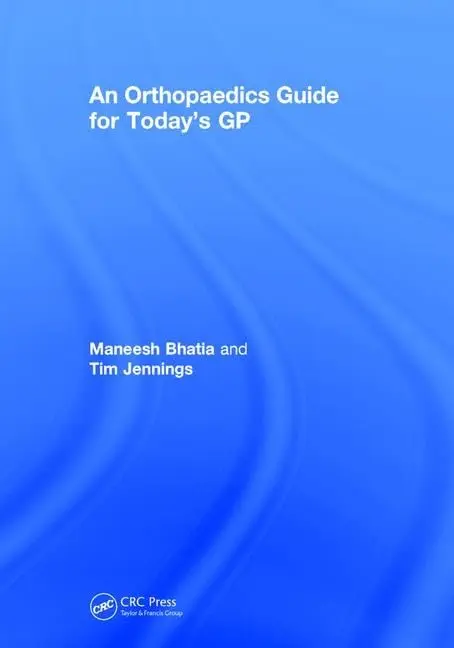 Cover of An Orthopaedics Guide for Today's Gp