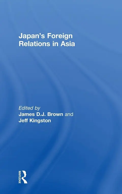 Cover of Japan's Foreign Relations in Asia