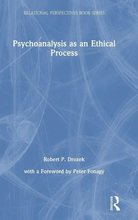 Cover of Psychoanalysis as an Ethical Process