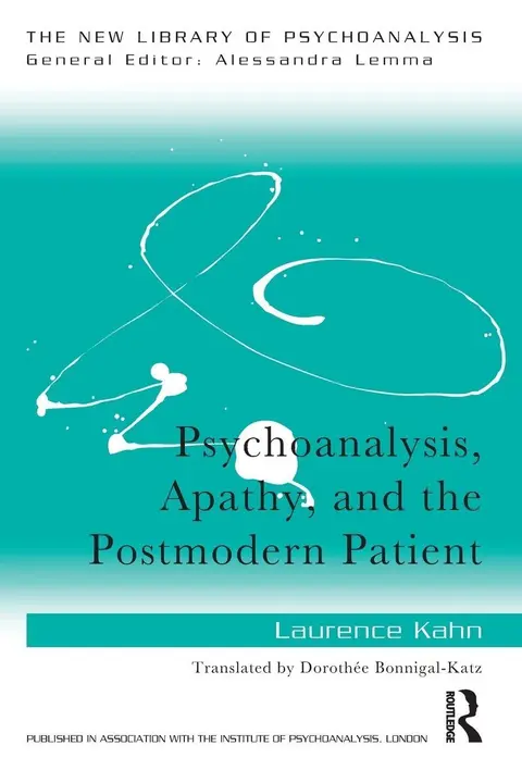 Cover of Psychoanalysis, Apathy, and the Postmodern Patient