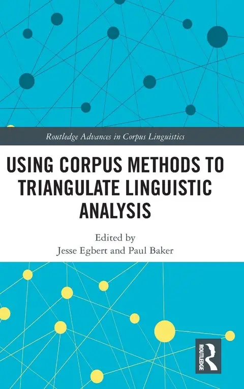 Cover of Using Corpus Methods to Triangulate Linguistic Analysis