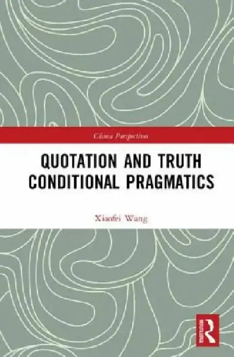 Cover of Quotation and Truth-Conditional Pragmatics