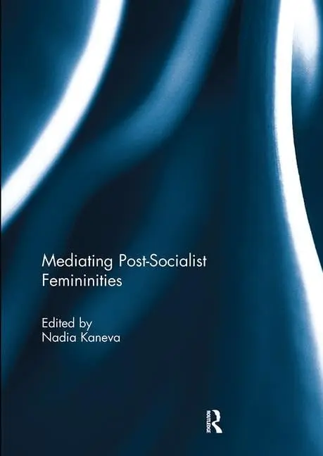 Cover of Mediating Post-socialist Femininities