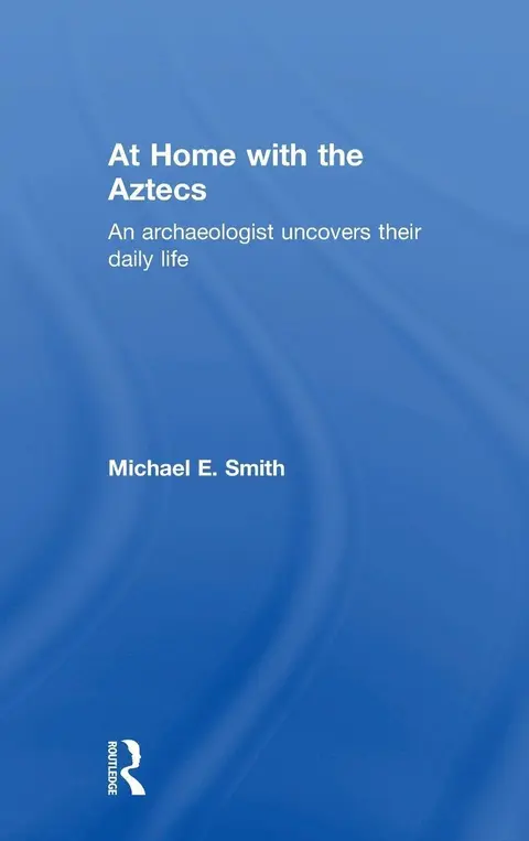 Cover of At Home with the Aztecs