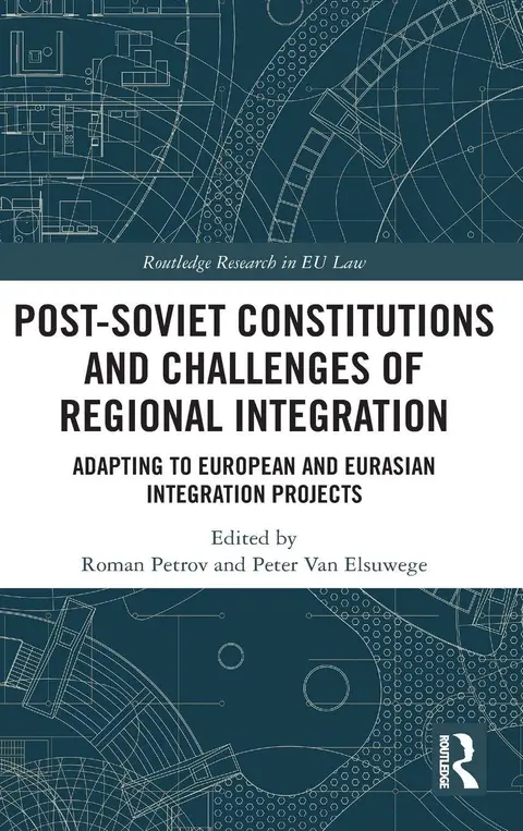 Cover of Post-Soviet Constitutions and Challenges of Regional Integration