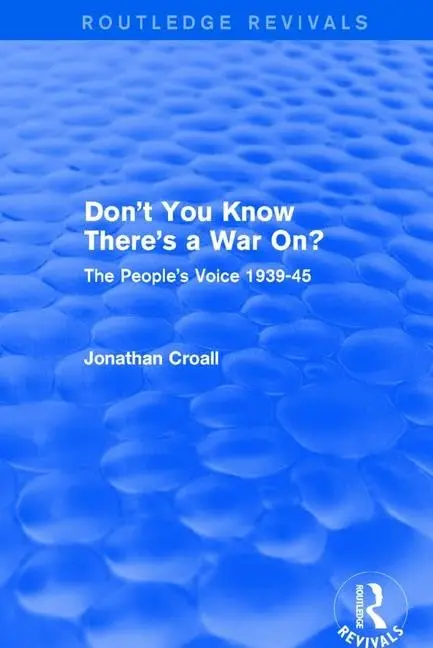 Cover of Don't You Know There's a War On?