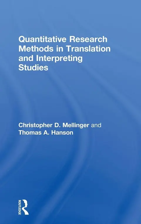 Cover of Quantitative Research Methods in Translation and Interpreting Studies