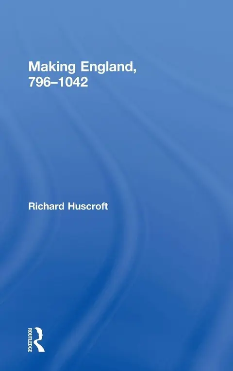 Cover of Making England 796-1042