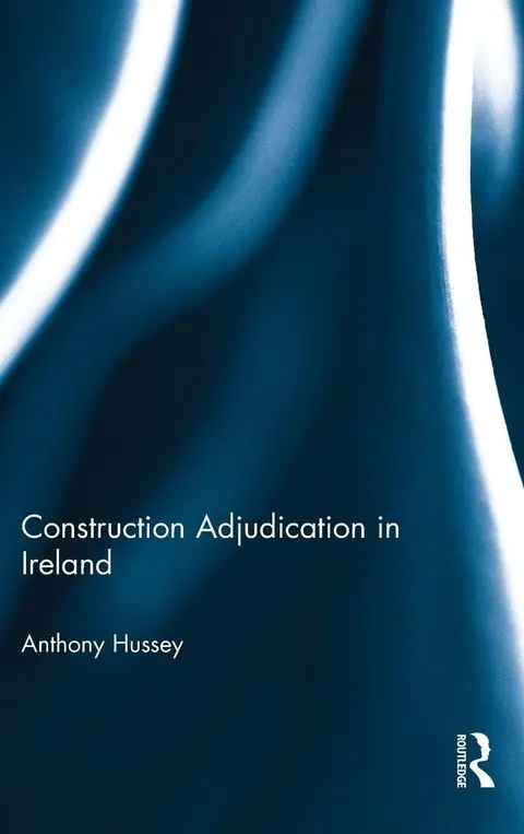 Cover of Construction Adjudication in Ireland