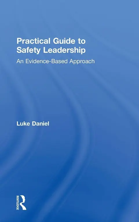 Cover of Practical Guide to Safety Leadership