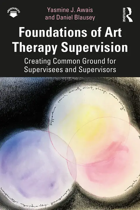 Cover of Foundations of Art Therapy Supervision