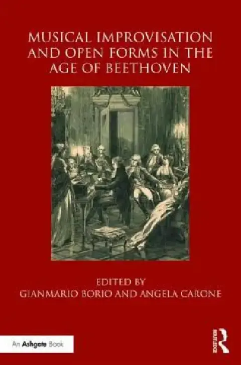 Cover of Musical Improvisation and Open Forms in the Age of Beethoven