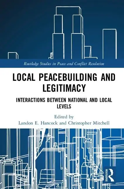 Cover of Local Peacebuilding and Legitimacy