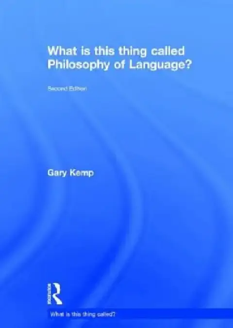 Cover of What is this thing called Philosophy of Language?