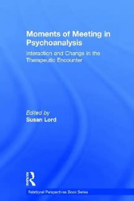 Cover of Moments of Meeting in Psychoanalysis