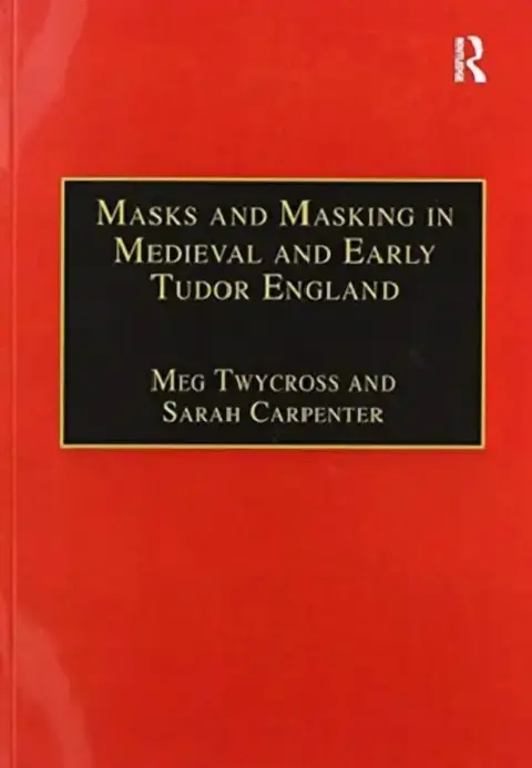 Cover of Masks and Masking in Medieval and Early Tudor England