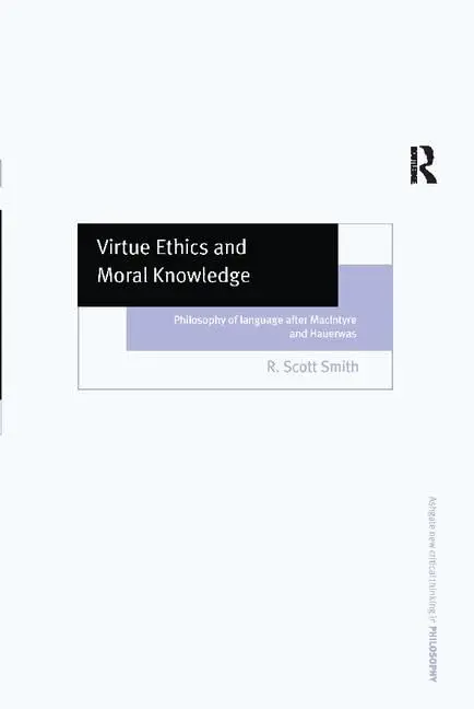 Cover of Virtue Ethics and Moral Knowledge