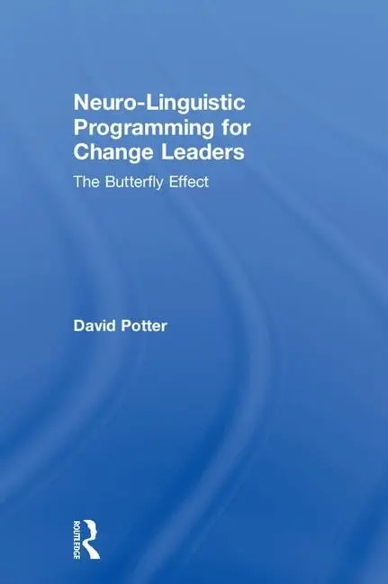 Cover of Neuro-Linguistic Programming for Change Leaders