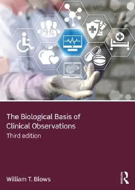 Cover of The Biological Basis of Clinical Observations