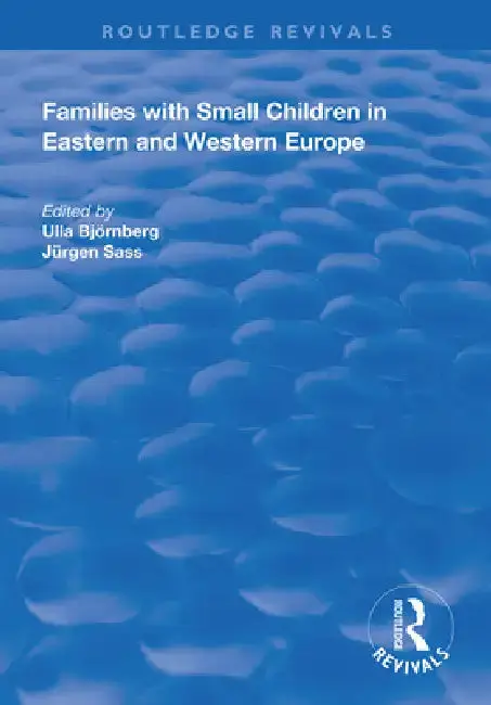Cover of Families with Small Children in Eastern and Western Europe