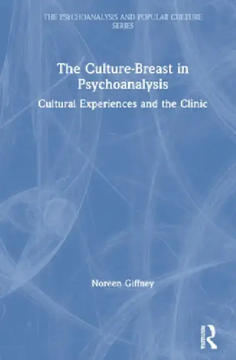 Cover of The Culture-Breast in Psychoanalysis