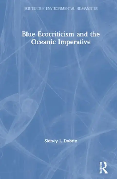 Cover of Blue Ecocriticism and the Oceanic Imperative