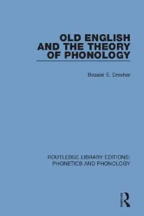 Cover of Old English and the Theory of Phonology
