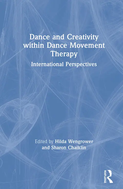 Cover of Dance and Creativity within Dance Movement Therapy