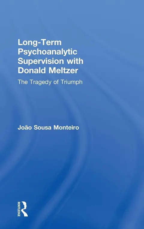 Cover of Long-Term Psychoanalytic Supervision with Donald Meltzer