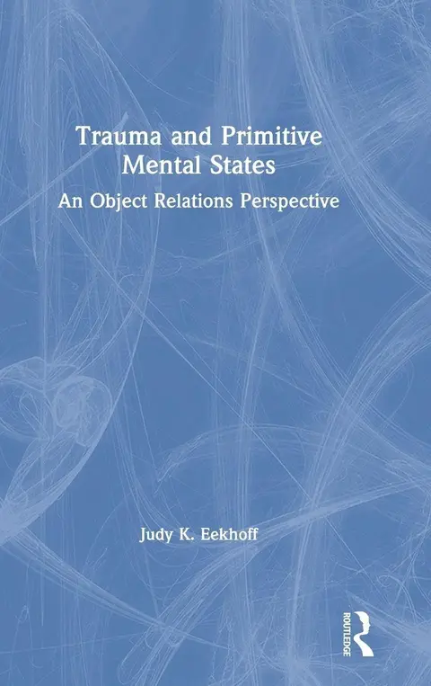 Cover of Trauma and Primitive Mental States