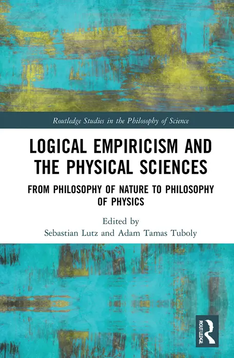 Cover of Logical Empiricism and the Physical Sciences