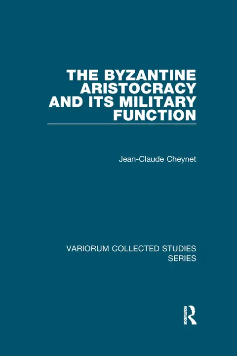 Cover of The Byzantine Aristocracy and its Military Function