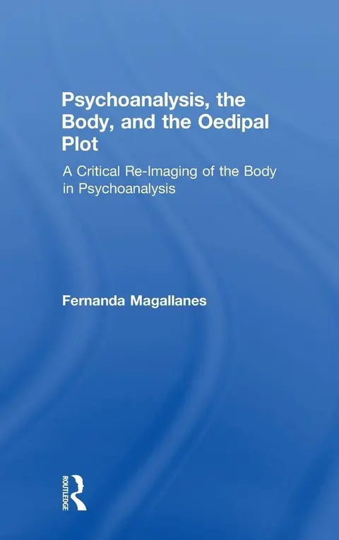 Cover of Psychoanalysis, the Body, and the Oedipal Plot