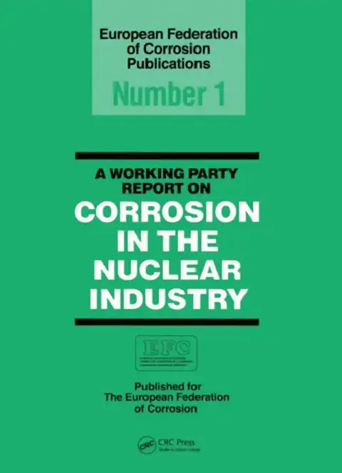 Cover of A Working Party Report on Corrosion in the Nuclear Industry Efc1