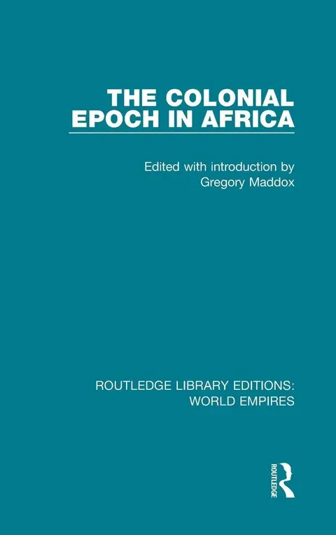 Cover of The Colonial Epoch in Africa