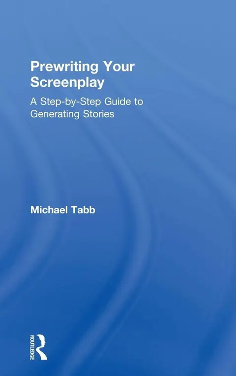 Cover of Prewriting Your Screenplay