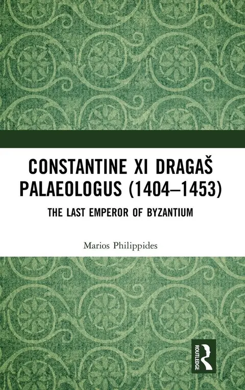 Cover of Constantine XI Dragaš Palaeologus (1404–1453)
