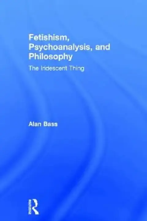 Cover of Fetishism, Psychoanalysis, and Philosophy