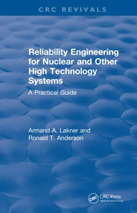 Cover of Reliability Engineering for Nuclear and Other High Technology Systems (1985)