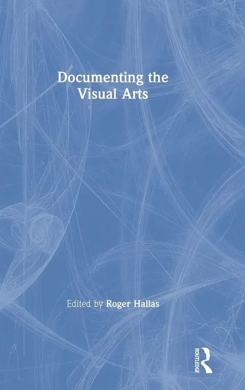 Cover of Documenting the Visual Arts
